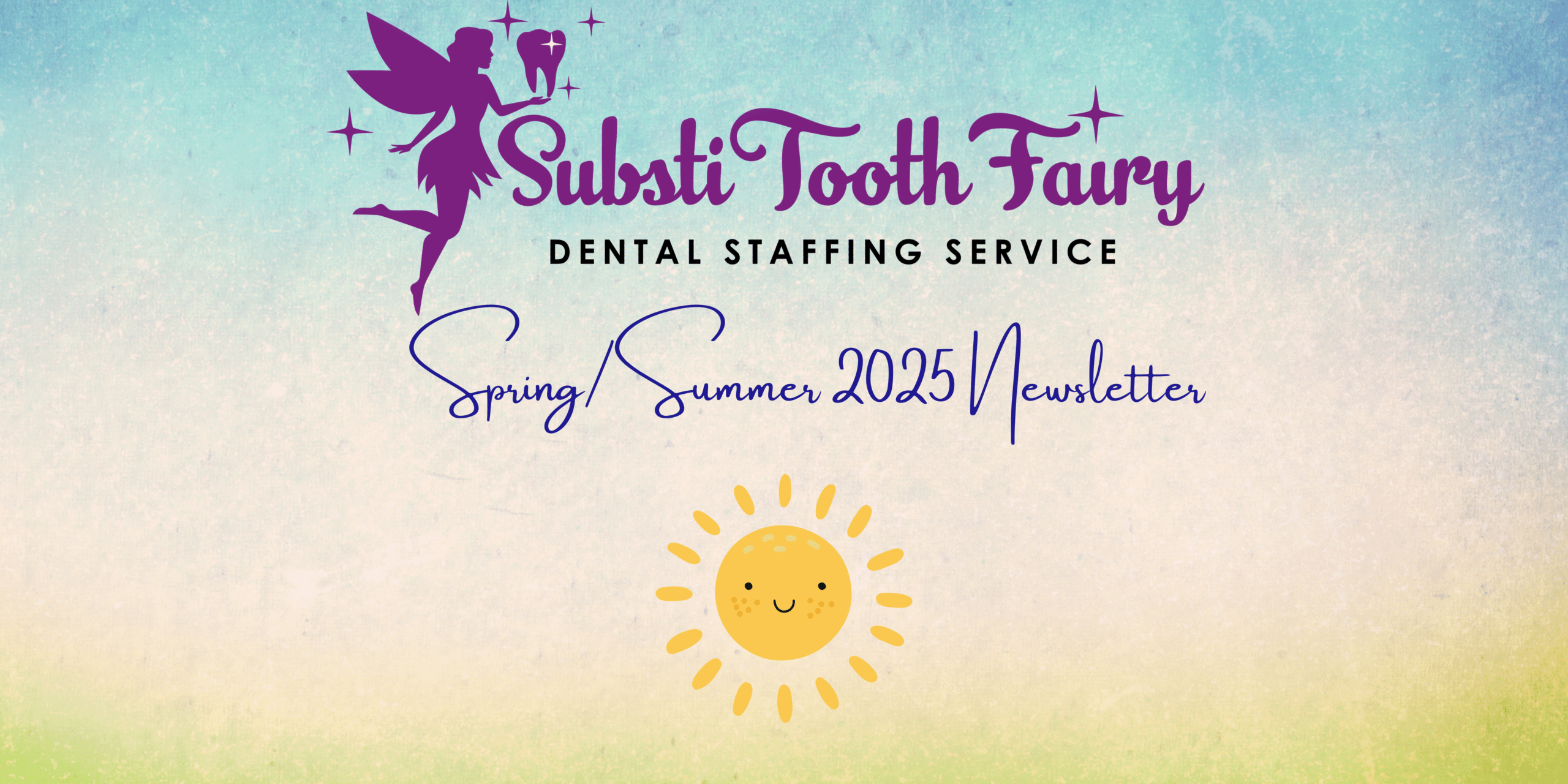 SubstiToothFairy Dental Staffing Service Newsletter